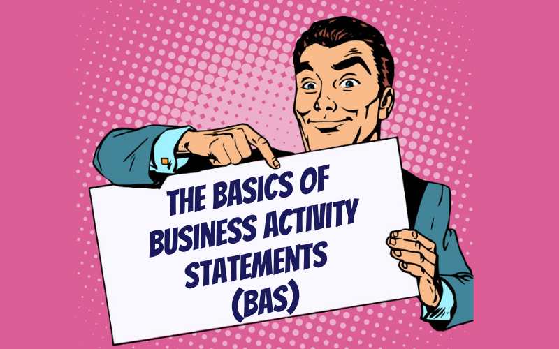 BAS Basics. Cotchy Australian Bookkeeping and Accounting